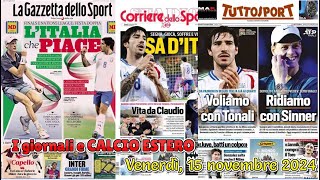 I giornali e CALCIO ESTERO Giovedì 14 novembre 2024 [upl. by Jessa]