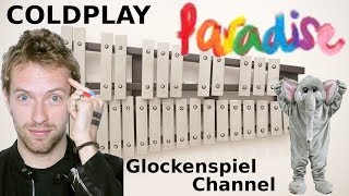 💗Coldplay  Paradise 🎺on the GLOCKENSPIEL BELLs XYLOPHONE [upl. by Kassaraba]