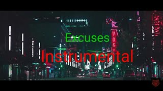 EXCUSES  INSTRUMENTAL  AP DHILLON  GURINDER GILL  FULL KARAOKE [upl. by Enitsua467]