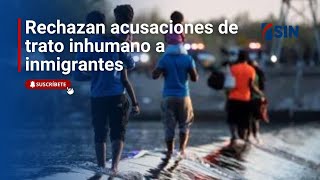 Rechazan acusaciones de trato inhumano a inmigrantes [upl. by Ayikat369]