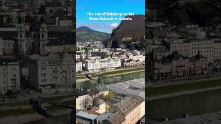 The city of Salzburg on the River Salzach in Austria  Unravel Travel TV [upl. by Akenihs]