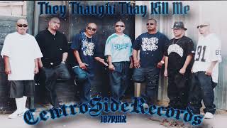 Centro Side Records  They Thought Thay Kill Me quotMixed by 187quot [upl. by Lotta617]