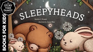 Sleepyheads  A Perfect Childrens Bedtime Story [upl. by Lebiralc]