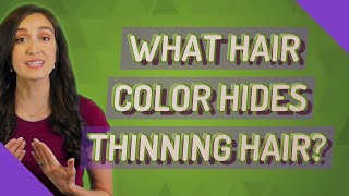 What hair color hides thinning hair [upl. by Eveneg]