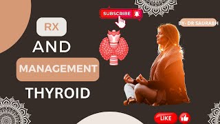 थायराइड को कैसे ठीक करें  management OF THYROID DISEASE  ONLY FOR health professionals [upl. by Trask487]