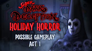 Super Dark Deception Holiday Horror Possible Gameplay Part 1 [upl. by Ennadroj]