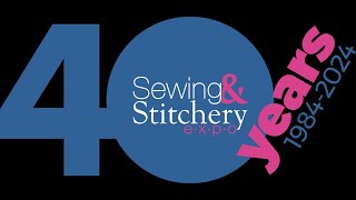 2024  Sewing and Stitchery Expo  Purchase Tickets [upl. by Ellenej]