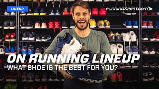 On Running Lineup  What is the right running shoe for you [upl. by Ahsehat]