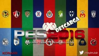 PES 2016 Team Export Liga Bancomer MX Apertura 2016 NPUBBLUSNPEBBLES [upl. by Calloway]