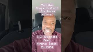 1101 Eaglewood Drive Virginia Beach Va 23454 More Than Conquerors Church 10am Sunday Morning [upl. by Petromilli821]