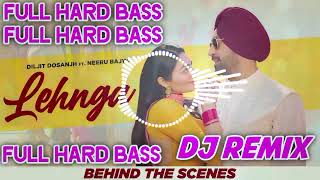 LEHNGA DJ REMIX FULL HARD BASS DILJIT DOSANJH FT J R PRODUCTION NEW PUNJABI SONG DJ REMIX 2024 [upl. by Guadalupe594]