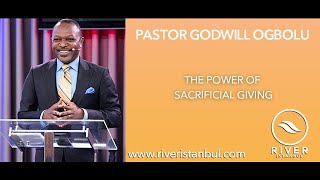 The Power Of Sacrificial Giving  Pastor Godwill Ogbolu [upl. by Ivanah]