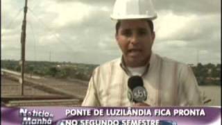 Ponte de Luzilândia deve ficar pronta no segundo semestre deste ano [upl. by Doraj]