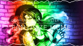 Grind me downJawster remix Fantasize memeSlowed down [upl. by Lewej]