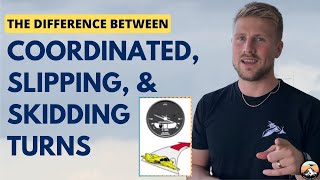 The Difference Between Coordinated Slipping and Skidding Turns  For Student Pilots [upl. by Eitirahc]