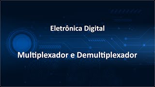 29  Multiplexador e Demultiplexador [upl. by Mutat]