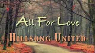 All For Love  Hillsong United  Lyric Video [upl. by Limaa127]