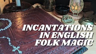 Spoken Charms in English Folk Magic [upl. by Iliam]