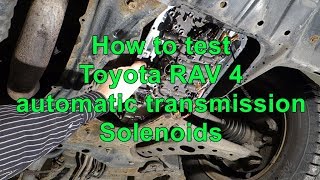 How to test Toyota RAV 4 automatic transmission Solenoids status OK or NOT [upl. by Dustie766]