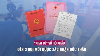 “Khai tử” sổ hộ khẩu  đến 3 nơi mới được xác nhận độc thân  VTC Now [upl. by Ainsley]