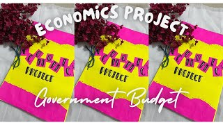 Class12 Economics Project Government Budget 202425 projectparadisee [upl. by Bonucci]