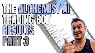 Part 3  The Alchemist AI Trading BOT Performance review [upl. by Tadio]