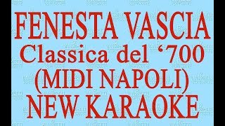 Fenesta vascia  midi Napoli  New Karaoke  Antologia della canzone napoletana [upl. by Ahsinawt]