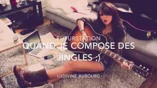 Ludivine Aubourg  Composition et chant jingles FuturStation [upl. by Modern]