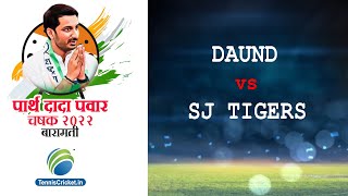 DAUND VS SJ TIGERS  Parth Dada Pawar Chashak 2022 Baramati [upl. by Amiel248]