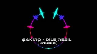 Şakiro  Dîle Rezil  Remix 2024 [upl. by Ayerdna265]