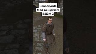 Bannerlorda Mod Geliştirdim 2 [upl. by Selyn168]