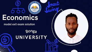 I Took the Bonga University Economics Exit Exam Model Answers [upl. by Eittap]