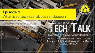 What is so technical about sandpaper Woodworking Basics amp FAQ  KLINGSPORs TechTalk 1 [upl. by Stranger]