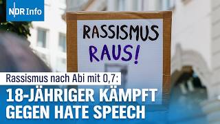 Abitur mit 07 und trotzdem Hass 18Jähriger kämpft gegen rassistische Kommentare im Netz NDR Info [upl. by Lakym685]