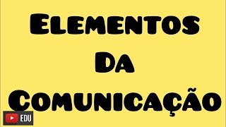 Elementos da comunicação [upl. by Kling]