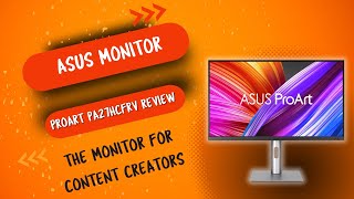 ASUS ProArt PA27HCFRV Monitor Review A MustHave for Creators [upl. by Normi]