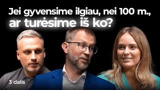 Jei gyvensime ilgiau nei 100m ar turėsime iš ko 3 dalis [upl. by Cahra]