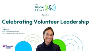 Celebrating Volunteer Leadership  The Ripple Effect podcast  episode 5 [upl. by Mazur530]