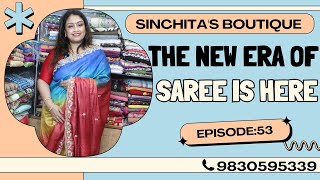 SINCHITAS BOUTIQUE  EPI53  The new era of Saree is here  Exhibition  kolkata [upl. by Arahc7]