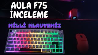 MİLLİ KLAVYEMİZ AULA F75 RGB Mekanik Oyun Klavyesi İnceleme  AULA F75 Wireless Mechanical Keyboard [upl. by Tihor]