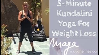 5minute KundaliniStyle Yoga for Weight Loss with Maya Fiennes [upl. by Nyleve867]