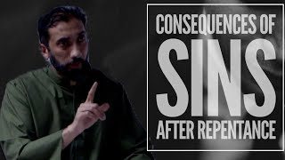 Consequences of SINS after REPENTANCE  Nouman Ali Khan [upl. by Erda]