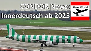 Condor News Airline fliegt ab Sommer 2025 innerdeutsch ab Frankfurt  Berlin Hamburg amp München [upl. by Floeter193]