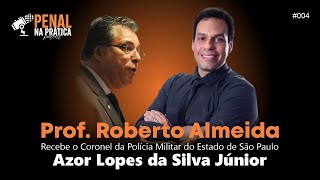 Penal na Prática com Professor Roberto Almeida e Azor Lopes da Silva Júnior [upl. by Eecyac]