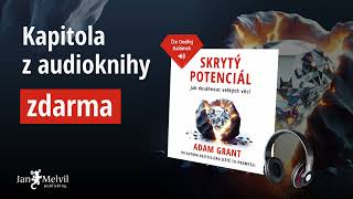 Audiokniha Skrytý potenciál  Adam Grant  Jan Melvil Publishing – ukázka zdarma [upl. by Heilman]