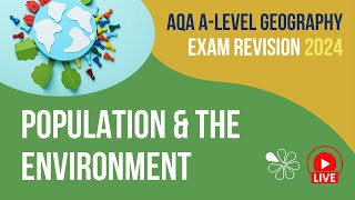 Population amp the Environment  AQA ALevel Geography Live Revision [upl. by Nodnart]