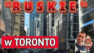 “RUSKIE” w TORONTO  🇨🇦 [upl. by Nazay]