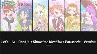 Lets・La・Cookin☆Showtime KiraKira☆Patisserie・Version ✦ KiraKira☆Pretty Cure A La Mode KanRomEng [upl. by Aielam471]