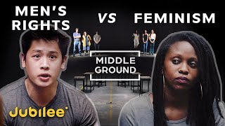 Mens Rights vs Feminism Is Toxic Masculinity Real  Middle Ground [upl. by Wyne]