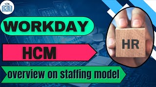 Overview on Staffing Model  Workday HCM Training  Workday HCM Course  Workday HCM  Cyberbrainer [upl. by Gideon361]